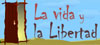Logo de La Vida y La Libertad